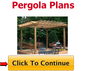 Click here to get your Pergola Plans